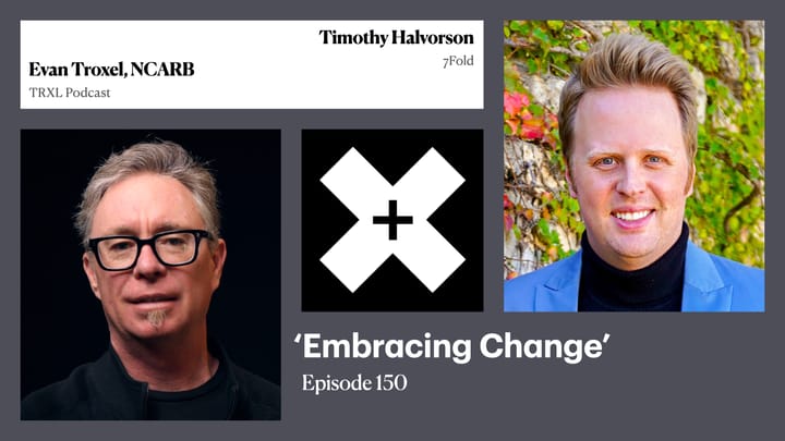 150: ‘Embracing Change’, with Timothy Halvorson