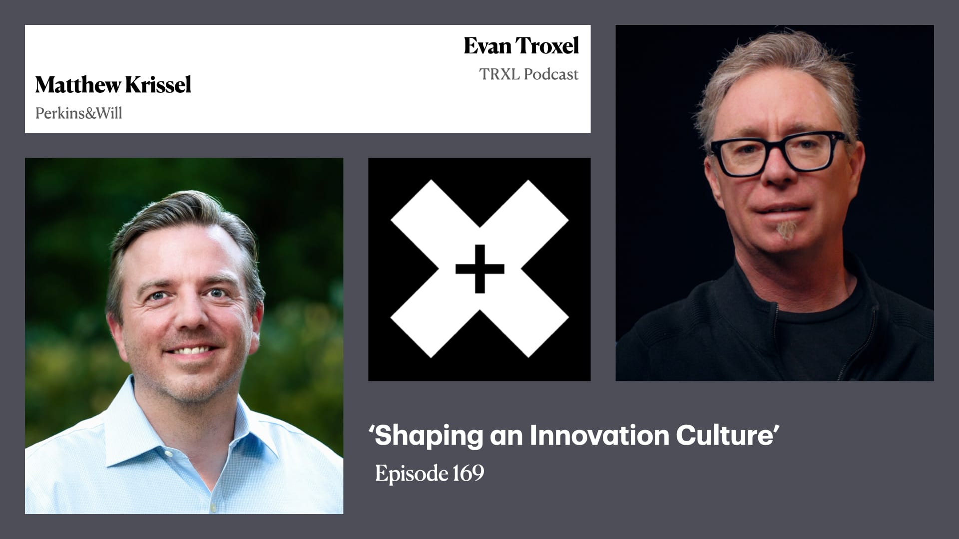 169: ‘Shaping an Innovation Culture’, with Matthew Krissel