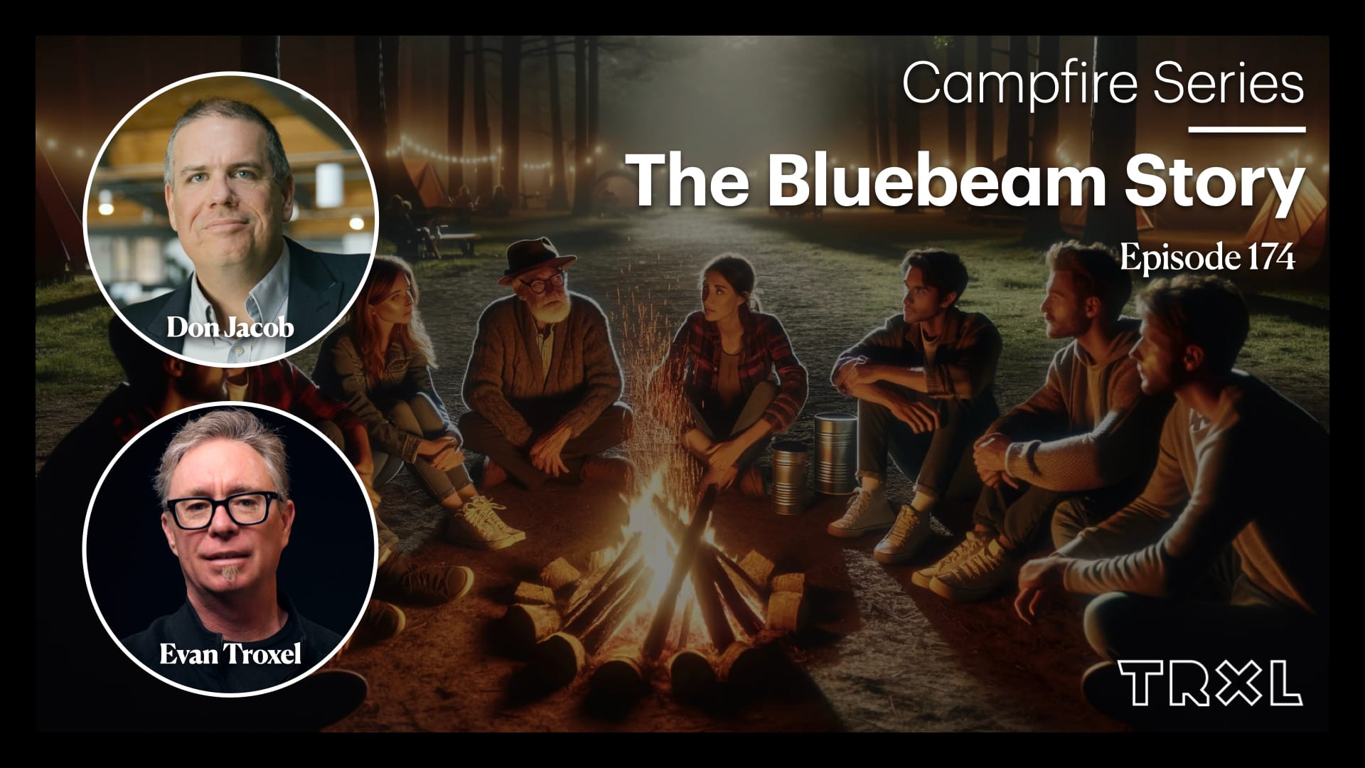 174: Campfire Series - ‘The Bluebeam Story’, with Don Jacob