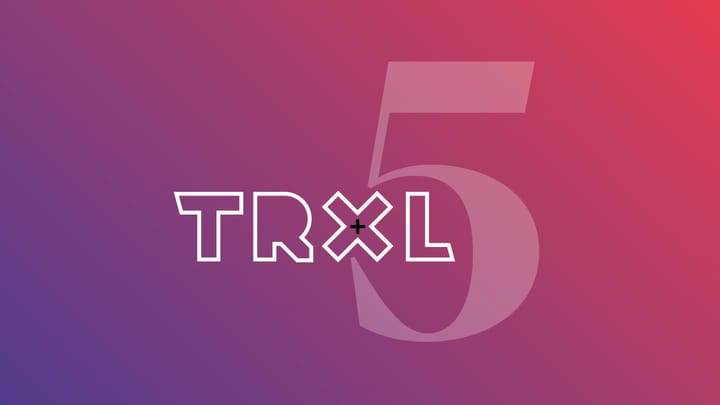 TRXL Turns 5: Thanks for Being Part of This